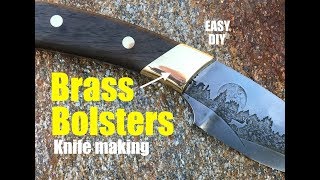 Knife Making how to make and mount Brass Bolsters [upl. by Manvil]