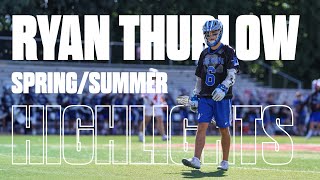 Ryan Thurlow 2024 SpringSummer Lacrosse Highlight Reel [upl. by Anuaf580]