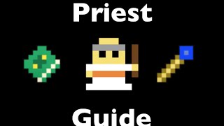 RotMG  Priest Guide [upl. by Saidnac]