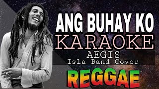 ANG BUHAY KO  REGGAE KARAOKE VERSION  MVM KARAOKE PLAYLIST [upl. by Sebbie]