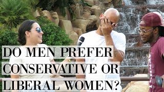 Asking Men If They Prefer Conservative or Liberal Women [upl. by Llerroj346]