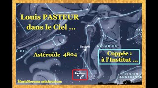 Louis PASTEUR dans le ciel en astéroïde 4804 Poème de François COPPEE [upl. by Newcomb]