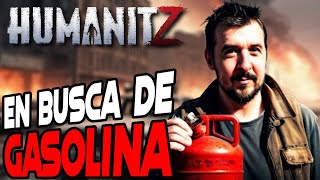 HUMANITZ ep12 quotEN BUSCA DE GASOFAquot  GAMEPLAY ESPAÑOL [upl. by Nnodnarb]