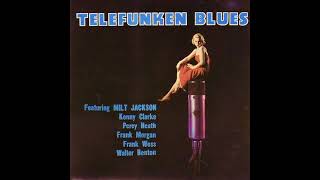 Milt Jackson Telefunken Blues [upl. by Aym]