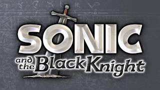 The Sacred Sword Caliburn Meet King Arthur  Sonic and the Black Knight OST [upl. by Anneirb]