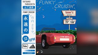 Funky Cruisin City Pop Playlist  Tatsuro Yamashita Mariya Takeuchi [upl. by Emyle]