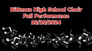 Rittman High School Choir Fall Performance 10102024 [upl. by Clellan]