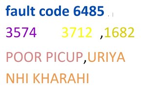 Fault code 6485371235741682 Poor pickup Def nhi kharahi उड़िया नहीं खा रही। mymechanics [upl. by Edris]