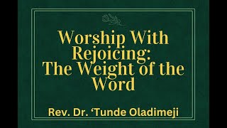 Worship With Rejoicing The Weight of the Word [upl. by Arika345]