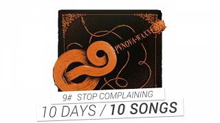 PV Nova  9 Stop Complaining 10 DAYS 10 SONGS [upl. by Klusek]