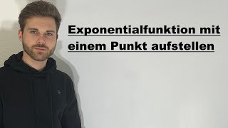 Exponentialfunktion mit einem Punkt bestimmenaufstellen  Verständlich erklärt [upl. by Ahc133]