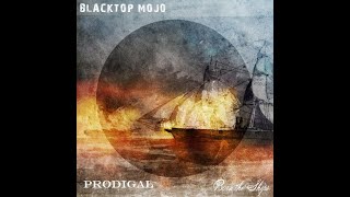 Blacktop Mojo Prodigal [upl. by Fiester]