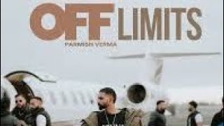 Off Limits  Parmish verma  SlowedReverb lofi 🤟❤️ [upl. by Naziaf866]