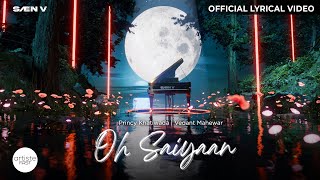 Oh Saiyaan Lyrical Video  Sohail Sen  Love Song 2024 [upl. by Adnuahsor]