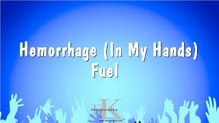 Hemorrhage In My Hands  Fuel Karaoke Version [upl. by Lauzon]