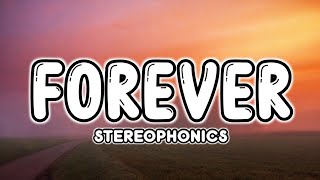 Stereophonics  Forever Lyrics [upl. by Adriel]