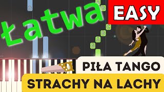 🎹 Piła tango Strachy na Lachy  Piano Tutorial łatwa wersja 🎵 NUTY W OPISIE 🎼 [upl. by Gluck]