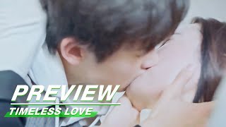 Preview Jiang Dian Kisses Cheng Feng With Force  Timeless Love EP21  时光与你，别来无恙  iQiyi [upl. by Krenek]