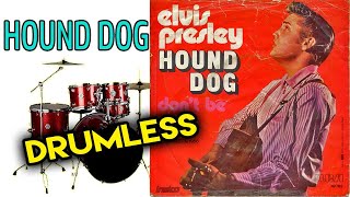 Hound Dog  Elvis Presley HQ Audio Drumless drumless drumcover elvispresley 50s hits [upl. by Shivers]