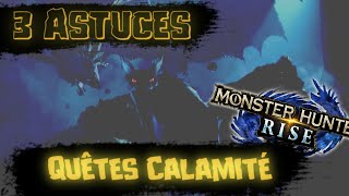 3 ASTUCES CALAMITÉ   TUTO MONSTER HUNTER RISE FR [upl. by Eecal]