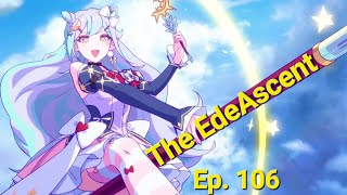 EpicSeven The EdeAscent Ep 106  Facing My Fears [upl. by Pendleton53]