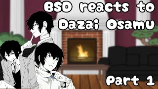 BSD reacts to Dazai Osamu  Part 1  READ DESC [upl. by Secnirp411]