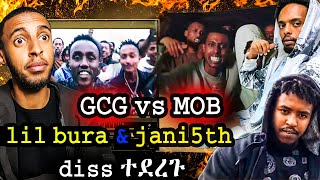 ጦርነቱ ቀጥሏል GCG vs MOB lil bura እና jany5th diss ተደረጉ Kira reaction video [upl. by Chapel]