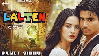 Banet Sidhu Lalten Official Audio New Punjabi Song 2024 newpunjabisong2024 [upl. by Rehtse]