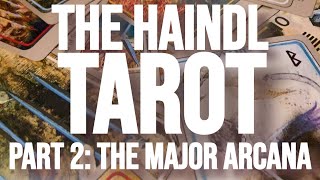 The Haindl Tarot Part 2  The Major Arcana [upl. by Dickerson]