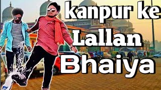 Kanpuriya Bhokal Lallan Bhaiya  Mad Ki Vines [upl. by Rubens]