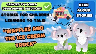 Read Aloud Story for Kids  quotWaffles and the Ice Cream Truckquot readaloud [upl. by Atnohsal]