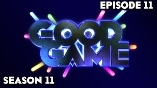 Good Game Season 11 Episode 11  TX 28415 [upl. by Akenom512]