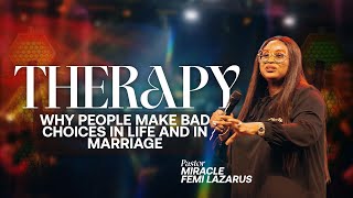 THERAPY 1  WHY PEOPLE MAKE BAD CHOICES IN LIFE AND IN MARRIAGE [upl. by Akinnej794]