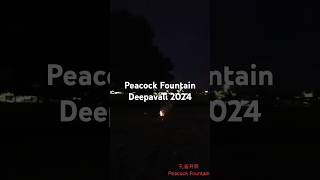 Peacock Fountain Deepavali 2024 [upl. by Neirb901]