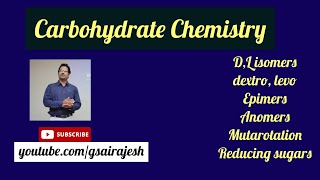 Carbohydrate chemistry  DL isomers dextro amp levo Epimers Anomers amp Mutarotation [upl. by Mooney]