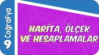 9 Sınıf Coğrafya  Harita Ölçek ve Hesaplamalar 2022 [upl. by Inaffyt]