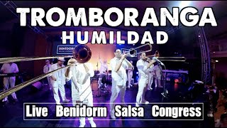 TROMBORANGA en vivo quotHumildadquot en Benidorm salsa congress 2022 [upl. by Slack]