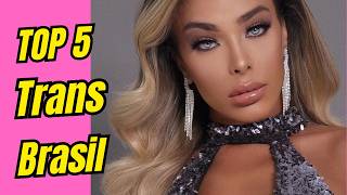 Top 5 chicas TRANS de Brasil [upl. by Yrocal]