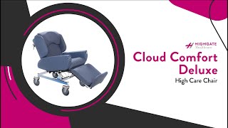 High Care Chair  Cloud Comfort Deluxe  Highgate Healthcare [upl. by Barbarese207]