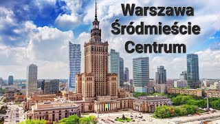 Warszawa Śródmieście Centrum 4K [upl. by Bonn]