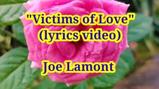 Victims of Love lyrics videoJoe Lamont [upl. by Alius]