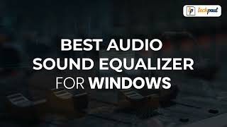 Best Free Sound Equalizer for Windows 11 10 8 7 PC [upl. by Teador]