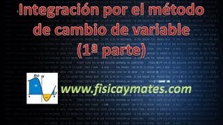 Método de integración por cambio de variable o sustitución  Parte 1 [upl. by Candy]