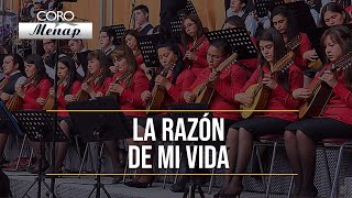 La razón de mi vida  Coro Menap HD [upl. by Edras]