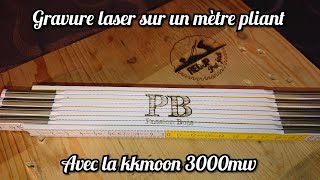 gravure laser sur un mètre pliant avec la kkmoon 3000mw [upl. by Vasilis]