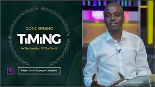 Concerning Timing in the leading of The Spirit  Pastor Chris Olusegun Onayinka [upl. by Hoover]