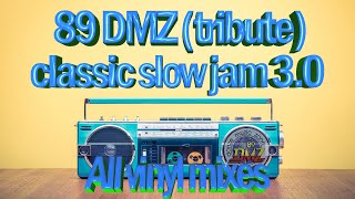 89 DMZ  tribute  Classic slow jam 30 vinyl set Mike Francis  Martika  Tasha  Michael Jackson [upl. by Dovev]