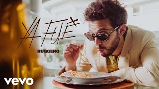 RUGGERO  YA FUE Official Video [upl. by Tteirrah]