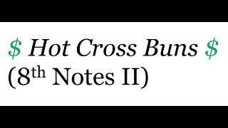 Hot Cross Buns  8th Notes II Alto Sax [upl. by Kizzie]