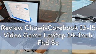 Review ChuwiCorebook I3I5 Video Game Laptop 14Inch Fhd Screen Ips Intel CoreBook i51035G4 0u [upl. by Cerf]